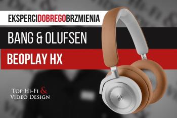[Wideo] Bang & Olufsen BEOPLAY HX - bezprzewodowe słuchawki ANC | Prezentacja
