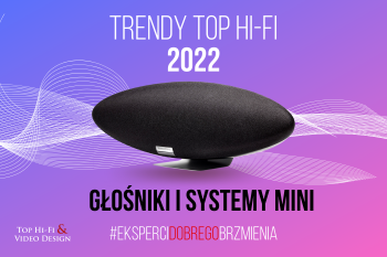 [Wideo] Głośniki i systemy mini - Top Trendy Hi-Fi w 2022 roku | Poradnik Top Hi-Fi